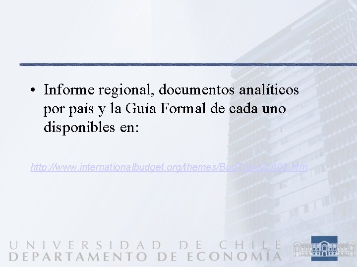  • Informe regional, documentos analíticos por país y la Guía Formal de cada