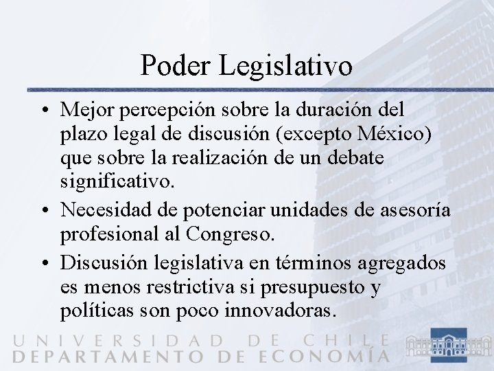 Poder Legislativo • Mejor percepción sobre la duración del plazo legal de discusión (excepto