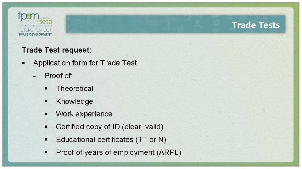 Trade Tests Trade Test request: § Application form for Trade Test - Proof of: