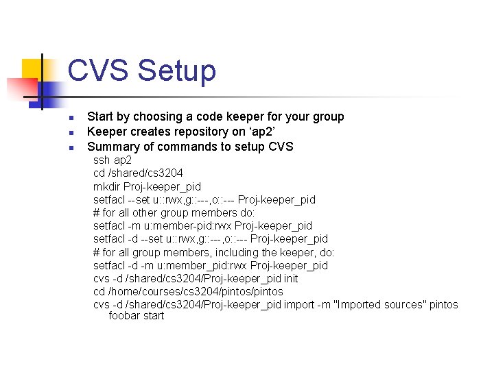 CVS Setup n n n Start by choosing a code keeper for your group