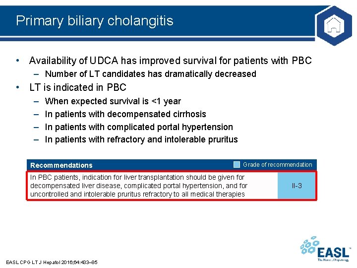 Primary biliary cholangitis • Availability of UDCA has improved survival for patients with PBC