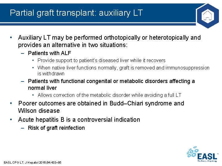 Partial graft transplant: auxiliary LT • Auxiliary LT may be performed orthotopically or heterotopically