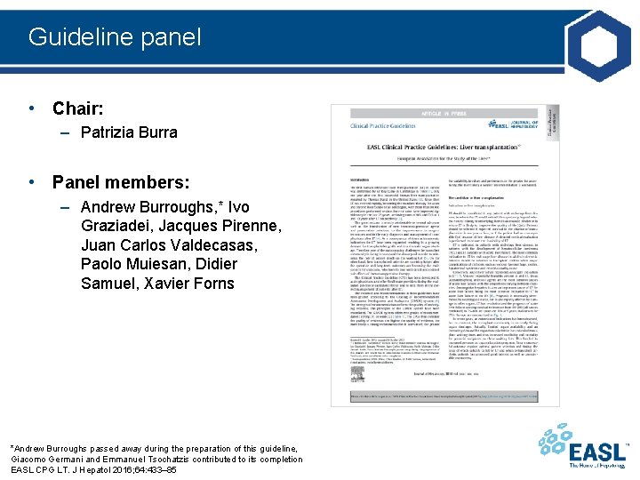 Guideline panel • Chair: – Patrizia Burra • Panel members: – Andrew Burroughs, *