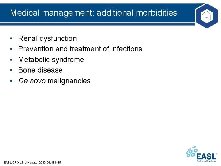 Medical management: additional morbidities • • • Renal dysfunction Prevention and treatment of infections