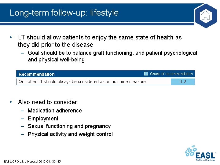 Long-term follow-up: lifestyle • LT should allow patients to enjoy the same state of