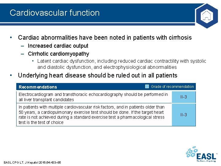 Cardiovascular function • Cardiac abnormalities have been noted in patients with cirrhosis – Increased