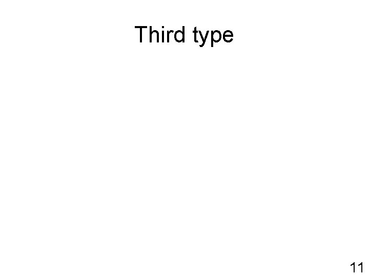Third type 11 