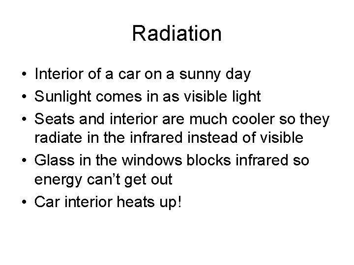 Radiation • Interior of a car on a sunny day • Sunlight comes in