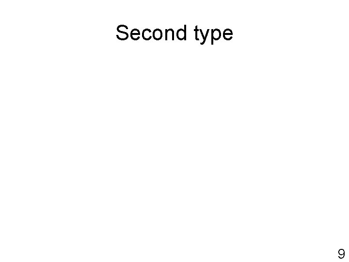 Second type 9 