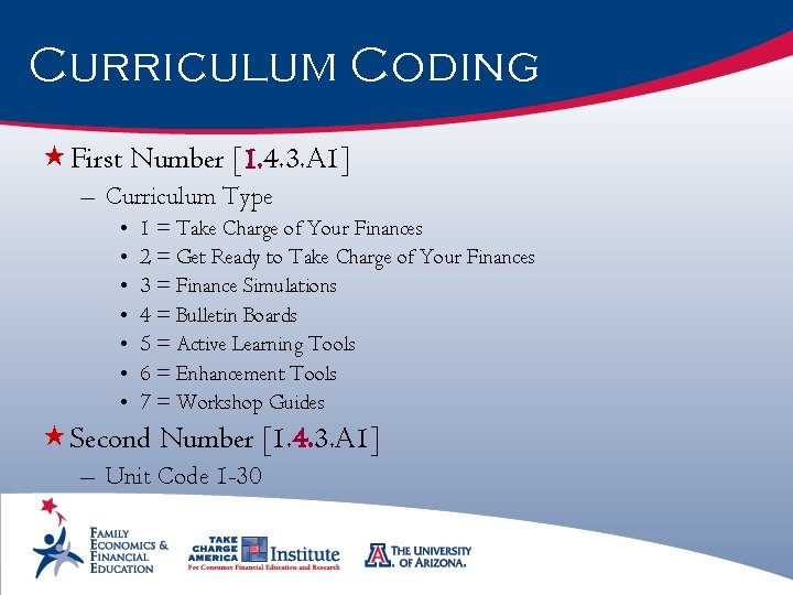 Curriculum Coding « First Number [1. 4. 3. A 1] – Curriculum Type •