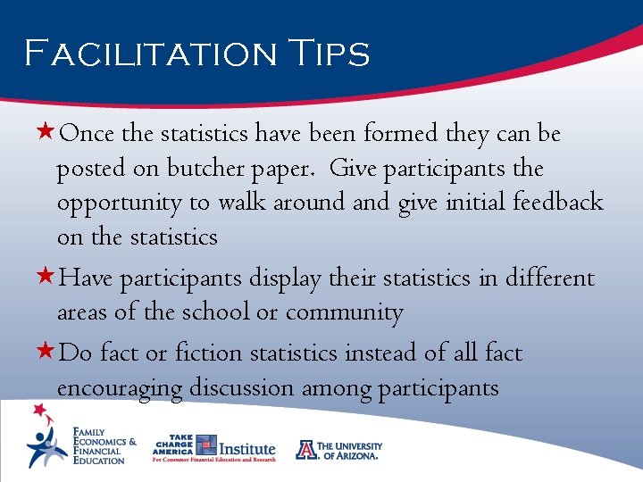 Facilitation Tips «Once the statistics have been formed they can be posted on butcher