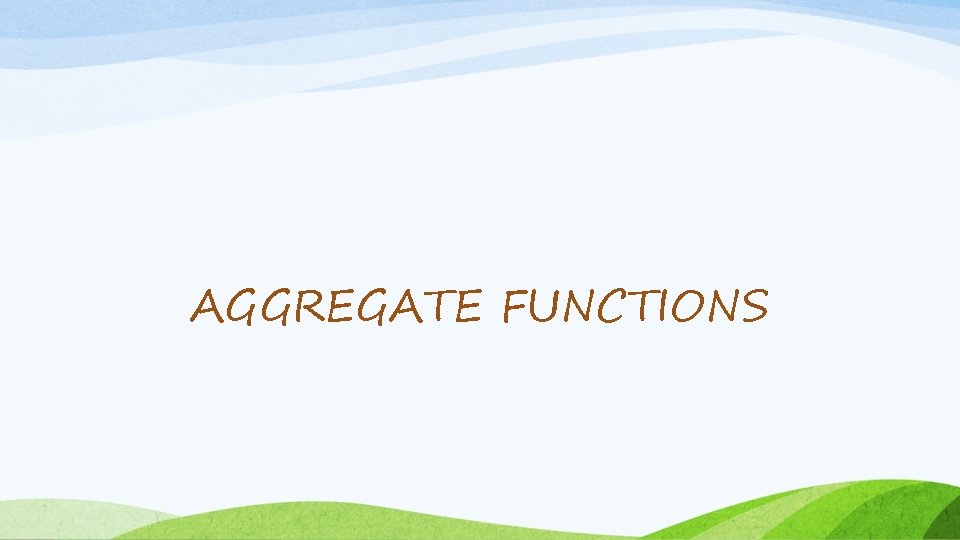 AGGREGATE FUNCTIONS 