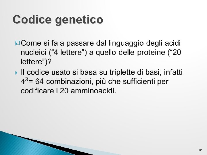 Codice genetico � 32 Codice genetico � 32