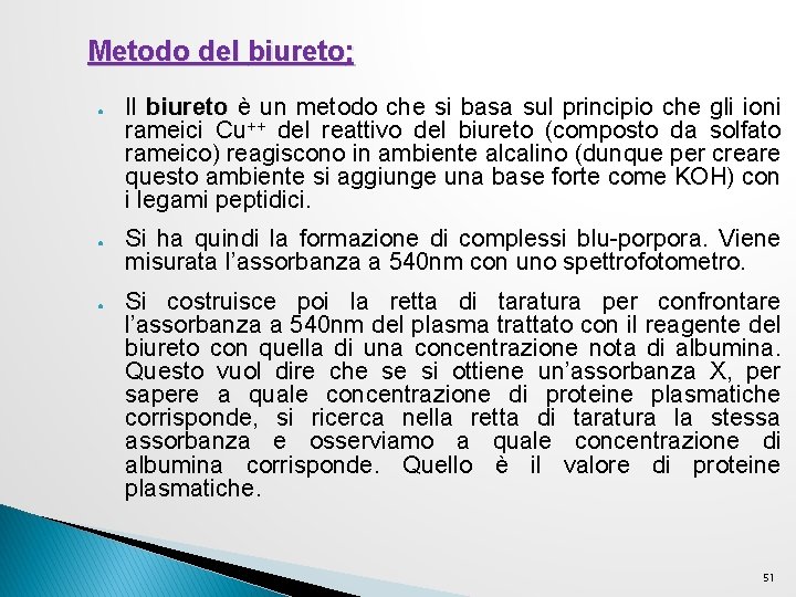 Metodo del biureto: ● ● ● Il biureto è un metodo che si basa Metodo del biureto: ● ● ● Il biureto è un metodo che si basa