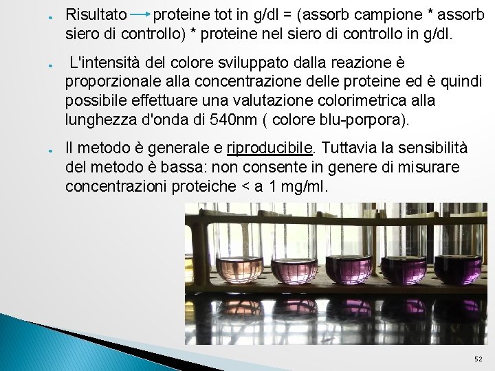 ● ● ● Risultato proteine tot in g/dl = (assorb campione * assorb siero ● ● ● Risultato proteine tot in g/dl = (assorb campione * assorb siero