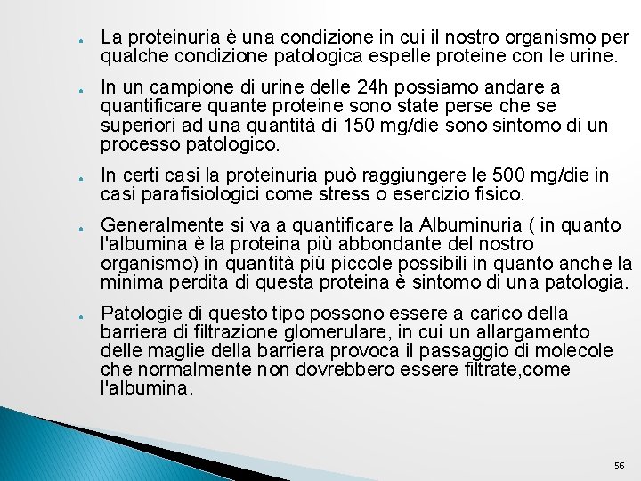 ● ● ● La proteinuria è una condizione in cui il nostro organismo per ● ● ● La proteinuria è una condizione in cui il nostro organismo per