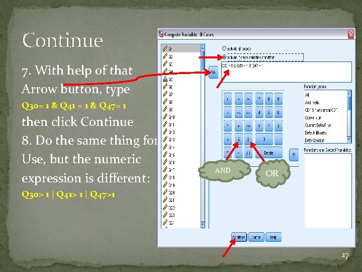 Continue 7. With help of that Arrow button, type Q 30= 1 & Q Continue 7. With help of that Arrow button, type Q 30= 1 & Q