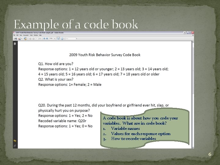 Example of a code book A code book is about how you code your