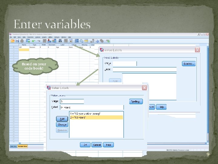 Enter variables Based on your code book! 9 Enter variables Based on your code book! 9