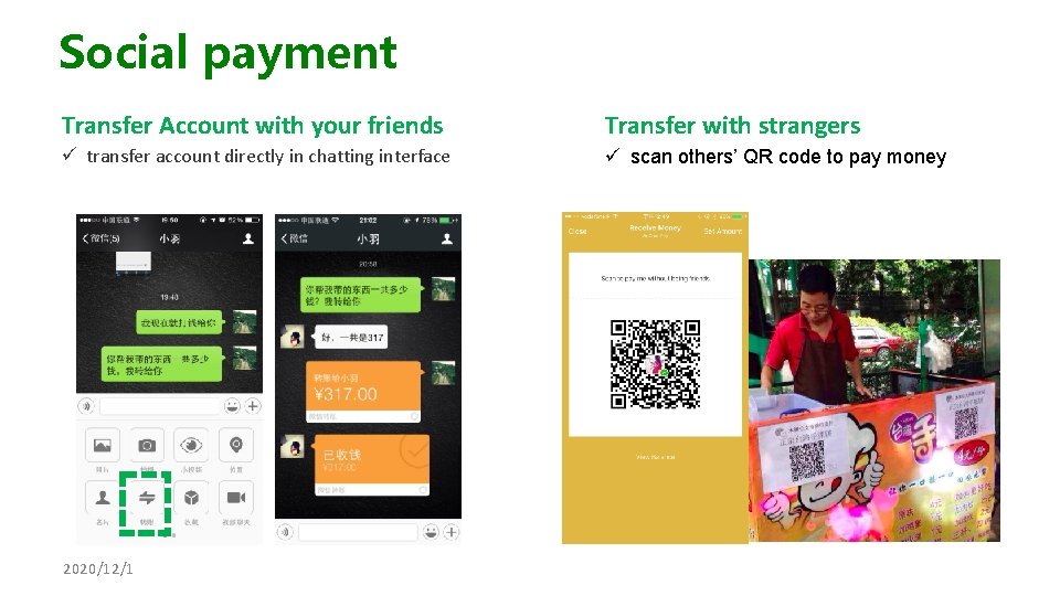 Social payment Transfer Account with your friends Transfer with strangers ü transfer account directly