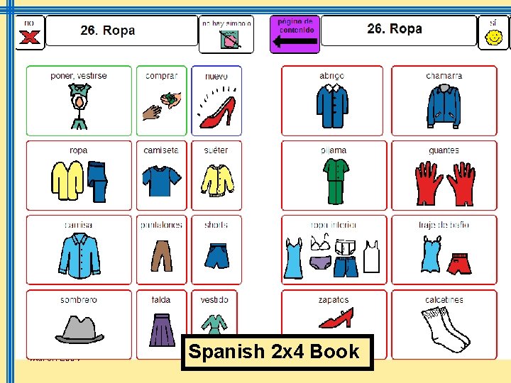 March 2009 Symbols @ IMS Spanish 2 x 4 Book sally. conner@scope. org. uk