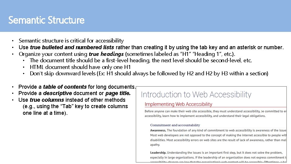 Semantic Structure • Semantic structure is critical for accessibility • Use true bulleted and