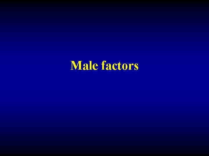 Male factors 