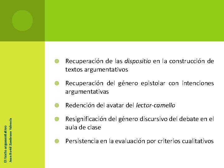 Juan David Zambrano Valencia El texto argumentativo Recuperación de las dispositio en la construcción