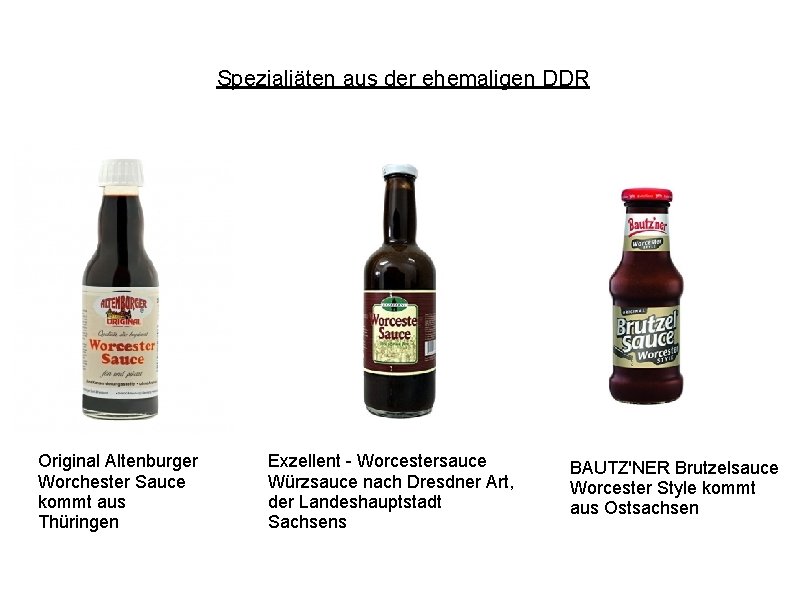 Spezialiäten aus der ehemaligen DDR Original Altenburger Worchester Sauce kommt aus Thüringen Exzellent -