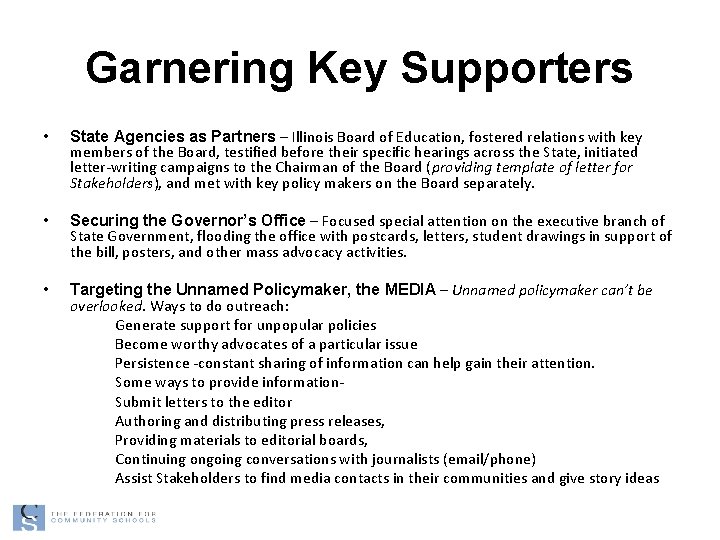 Garnering Key Supporters • State Agencies as Partners – Illinois Board of Education, fostered