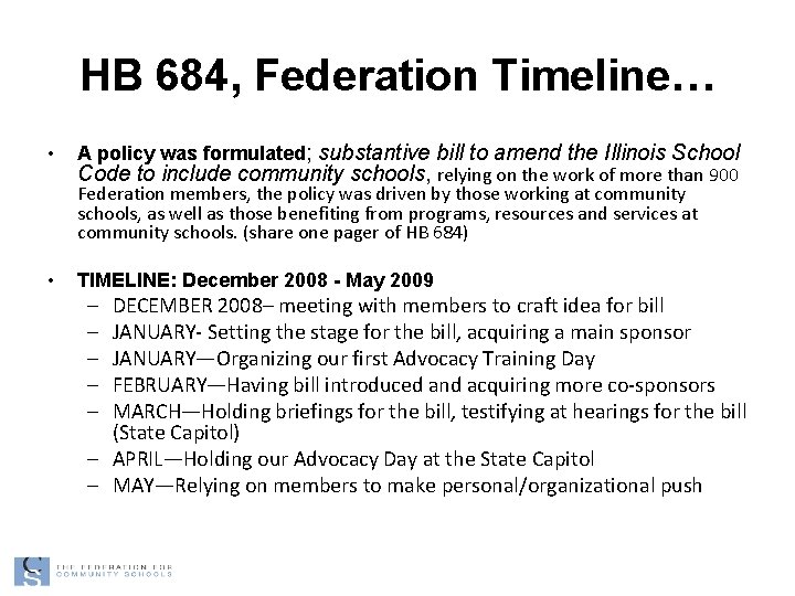 HB 684, Federation Timeline… • A policy was formulated; substantive bill to amend the