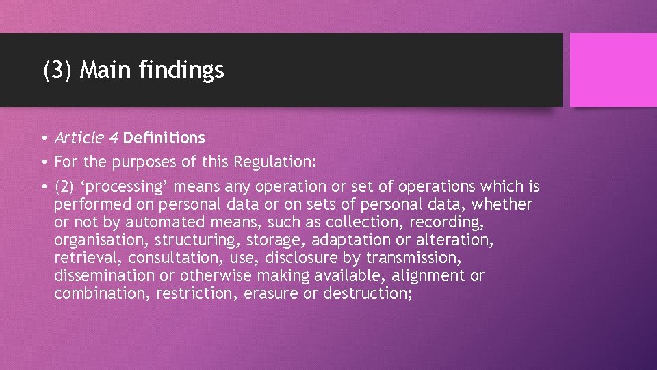 (3) Main findings • Article 4 Definitions • For the purposes of this Regulation: