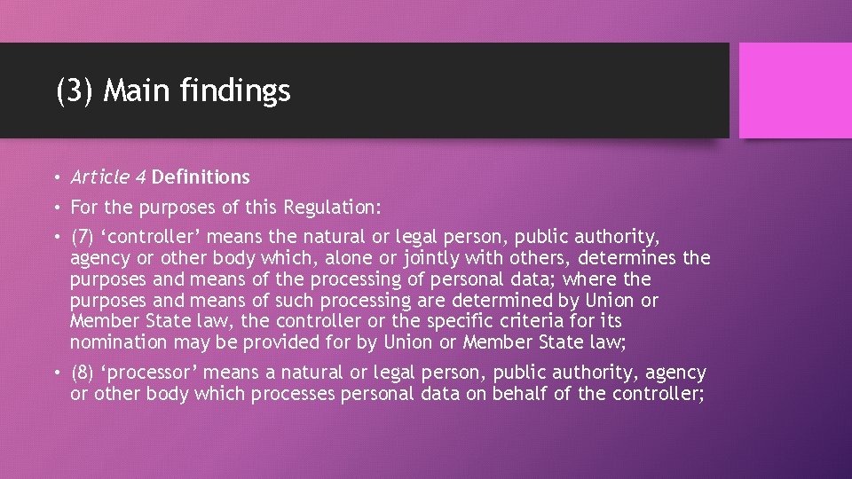 (3) Main findings • Article 4 Definitions • For the purposes of this Regulation: