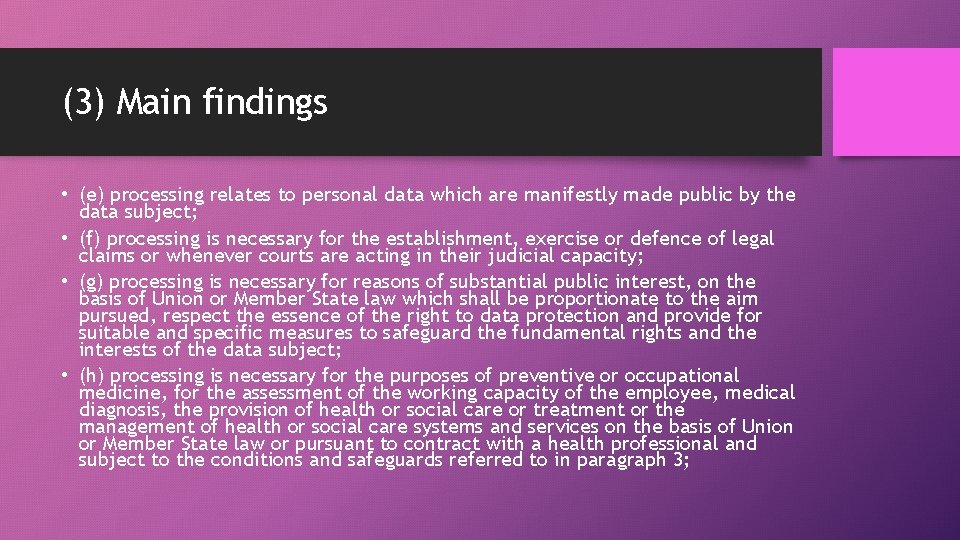 (3) Main findings • (e) processing relates to personal data which are manifestly made
