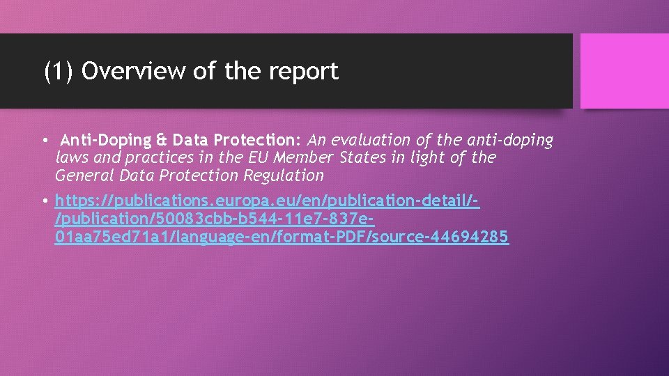 (1) Overview of the report • Anti-Doping & Data Protection: An evaluation of the