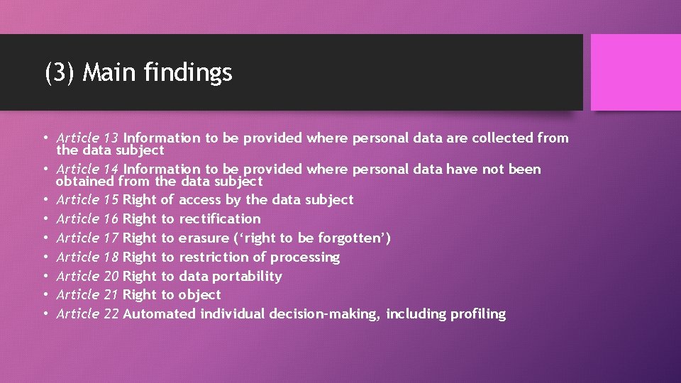 (3) Main findings • Article 13 Information to be provided where personal data are
