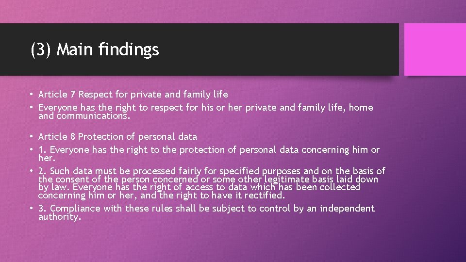 (3) Main findings • Article 7 Respect for private and family life • Everyone