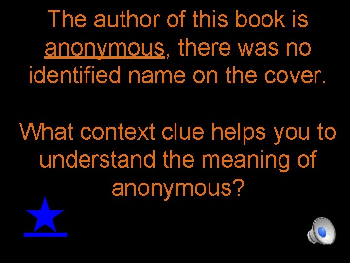 The author of this book is anonymous, there was no identified name on the