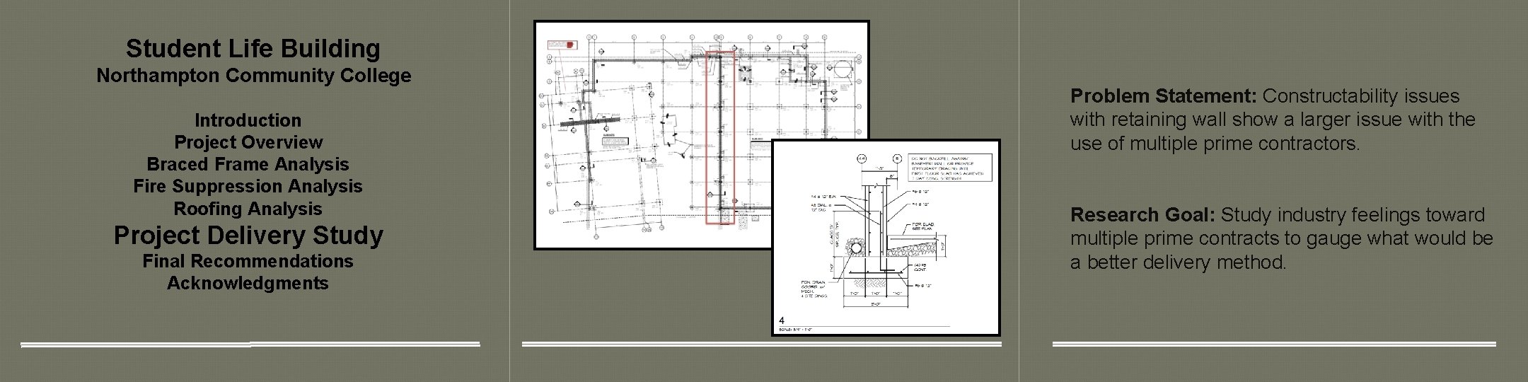 Student Life Building Northampton Community College Introduction Project Overview Braced Frame Analysis Fire Suppression