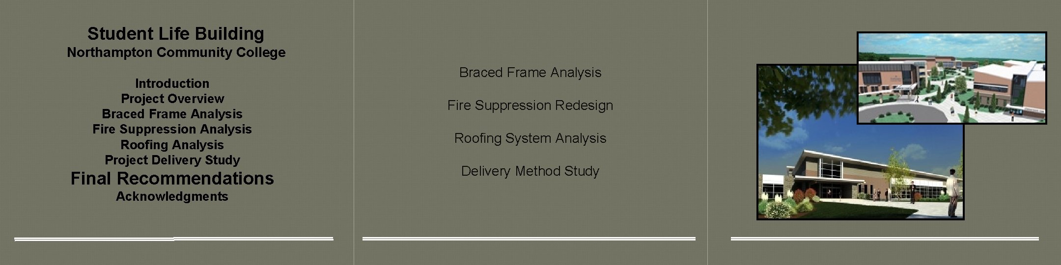 Student Life Building Northampton Community College Introduction Project Overview Braced Frame Analysis Fire Suppression