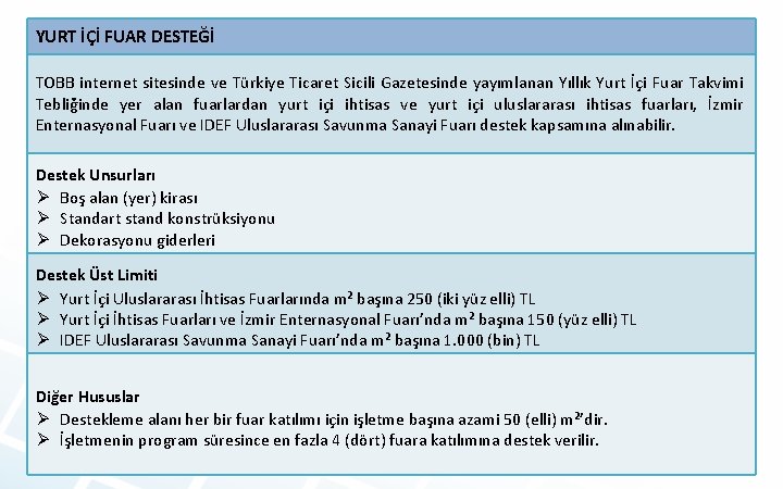 YURT İÇİ FUAR DESTEĞİ TOBB internet sitesinde ve Türkiye Ticaret Sicili Gazetesinde yayımlanan Yıllık