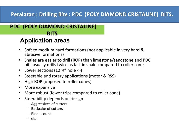 Peralatan : Drilling Bits : PDC (POLY DIAMOND CRISTALINE) BITS Application areas 