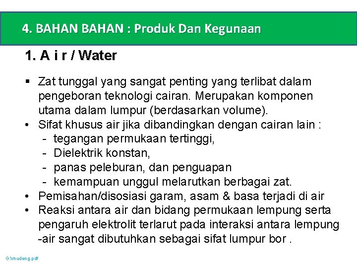4. BAHAN : Produk Dan Kegunaan 1. A i r / Water § Zat