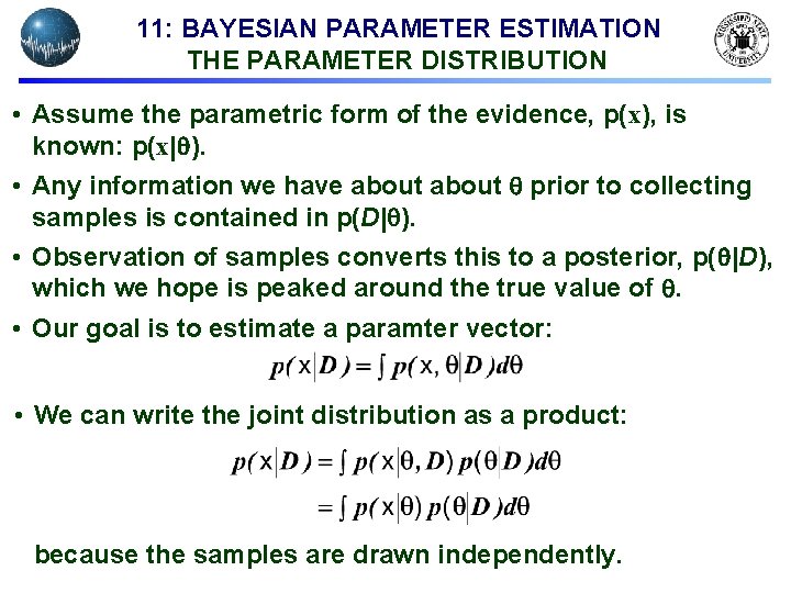 11: BAYESIAN PARAMETER ESTIMATION THE PARAMETER DISTRIBUTION • Assume the parametric form of the