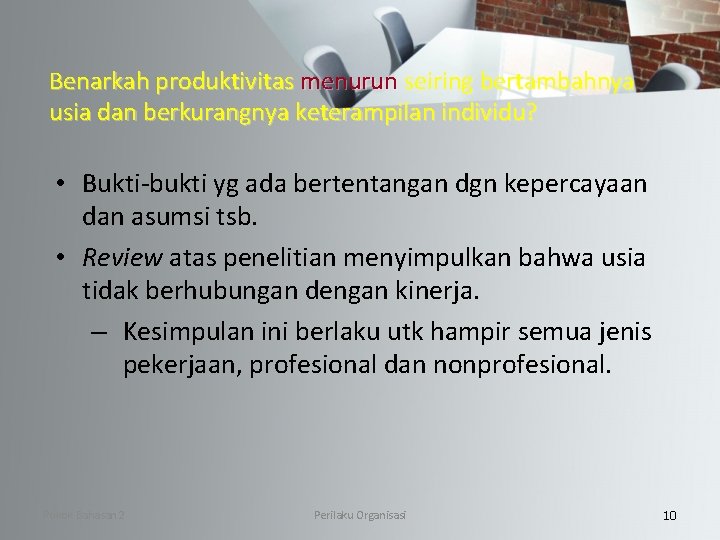 Benarkah produktivitas menurun seiring bertambahnya usia dan berkurangnya keterampilan individu? • Bukti-bukti yg ada