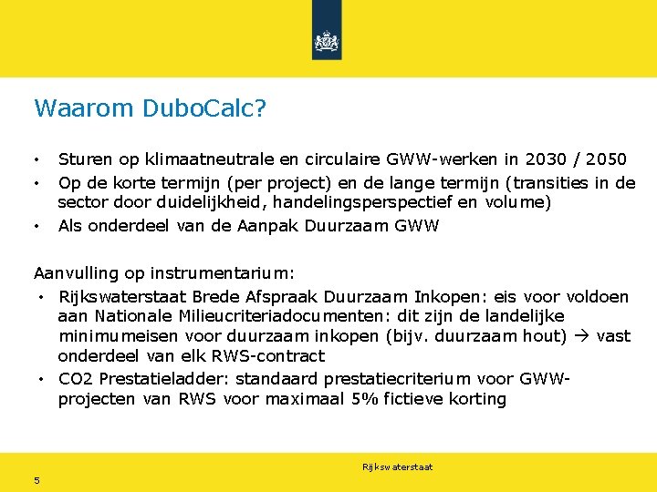 Waarom Dubo. Calc? • • • Sturen op klimaatneutrale en circulaire GWW-werken in 2030