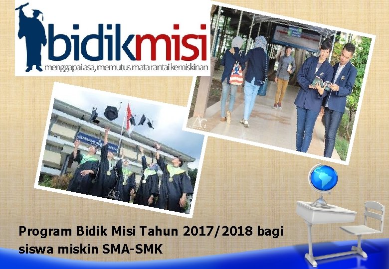 Program Bidik Misi Tahun 2017/2018 bagi siswa miskin SMA-SMK 