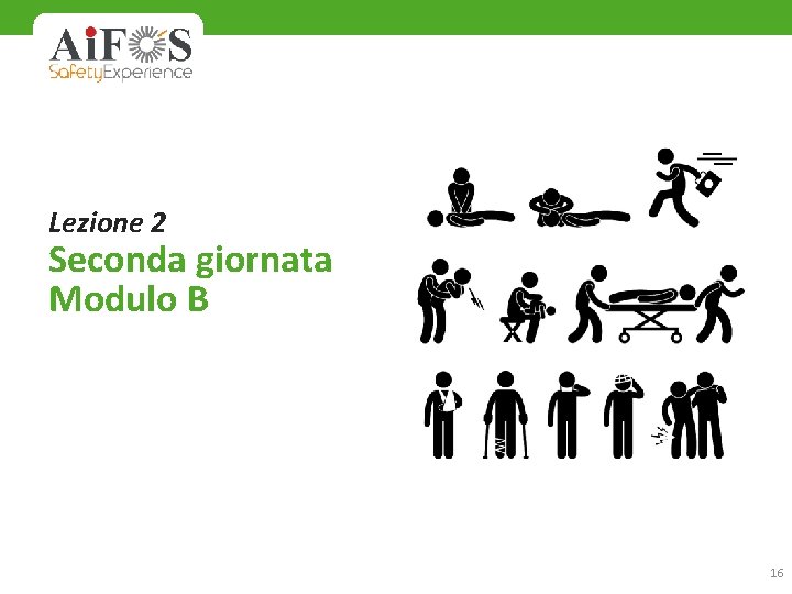 Lezione 2 Seconda giornata Modulo B 16 