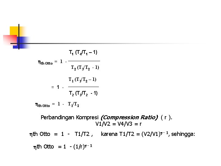 T 1 (T 4/T 1 – 1) th Otto = 1 - T 2