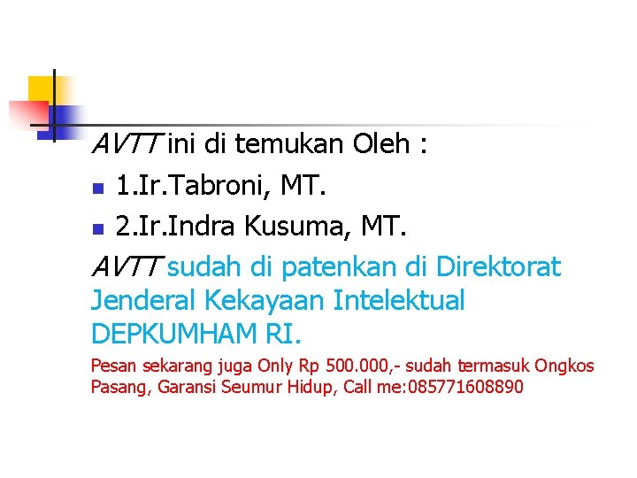 AVTT ini di temukan Oleh : 1. Ir. Tabroni, MT. n 2. Ir. Indra